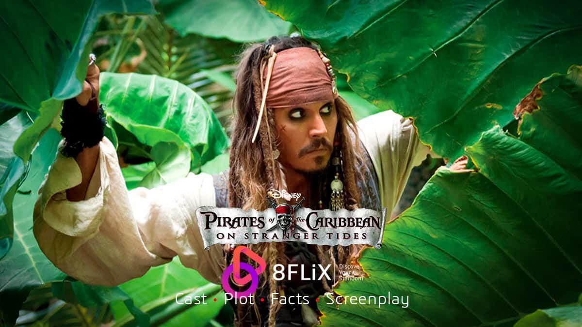 Pirates of the Caribbean On Stranger Tides cast plot facts screenplay Johnny Depp