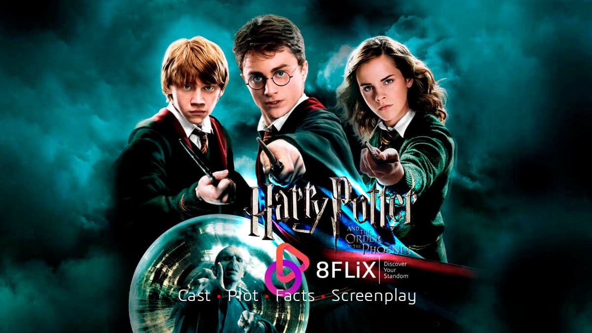 Harry Potter and the Order of the Phoenix cast plot facts screenplay