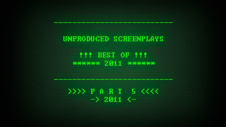 Best Unproduced Screenplays of 2011 part 5 hero image, displayed on a 1990s-era computer monitor.