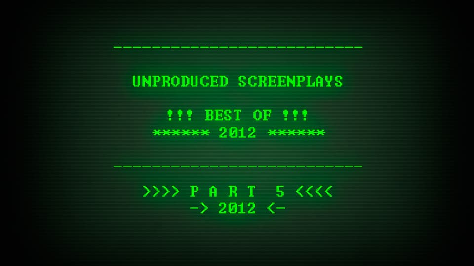 Best Unproduced Screenplays of 2012 part 5 hero image, displayed on a 1990s-era computer monitor.