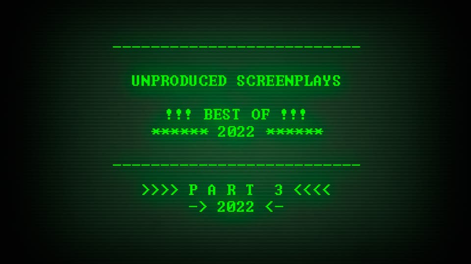 Best Unproduced Screenplays of 2022 part 3 hero image, displayed on a 1990s-era computer monitor.