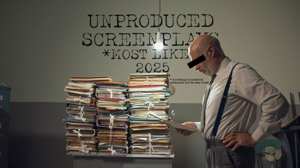 2025: Top Unproduced Screenplays | Part 1