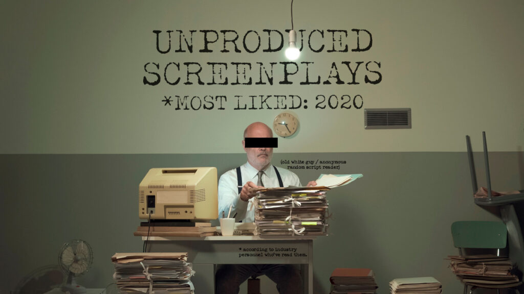 Read, study, and download the Most Liked Unproduced Screenplays of 2020, part 1